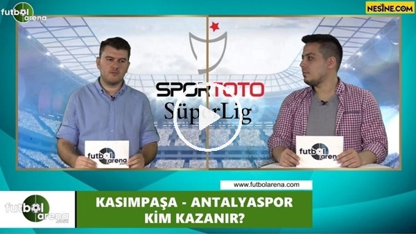 Kasımpaşa - Antalyaspor maçını kim kazanır?