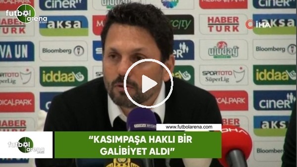 Erol Bulut: "Kasımpaşa haklı bir galibiyet aldı"