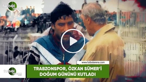Trabzonspor, Özkan Sümer'in doğum gününü kutladı