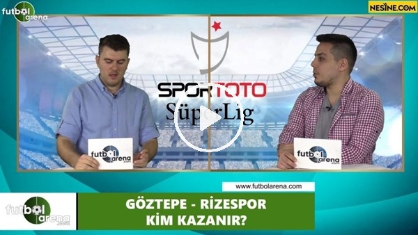 Göztepe - Çaykur Rizespor maçını kim kazanır?