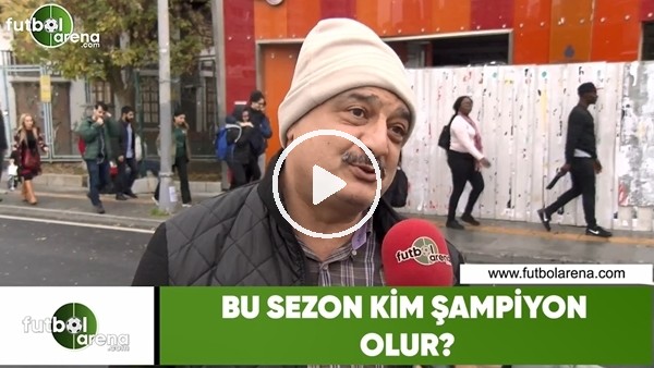 Bu sezon kim şampiyon olur?