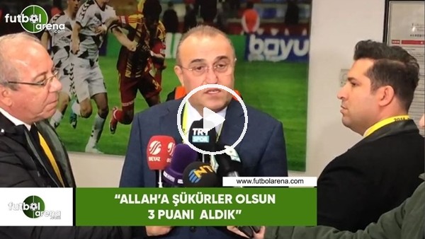 Abdurrahim Albayrak: "Allah'a şükürler olsun 3 puanı aldık"