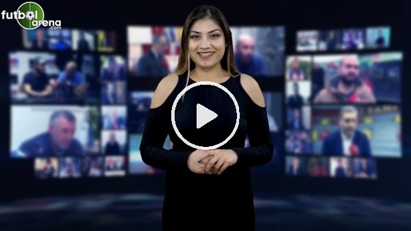 FutbolArena akşam haberleri turu (27 Kasım 2018)