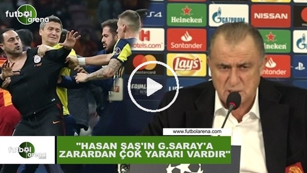 Fatih Terim: "Hasan Şaş'ın Galatasaray'a zarardan çok yararı vardır"