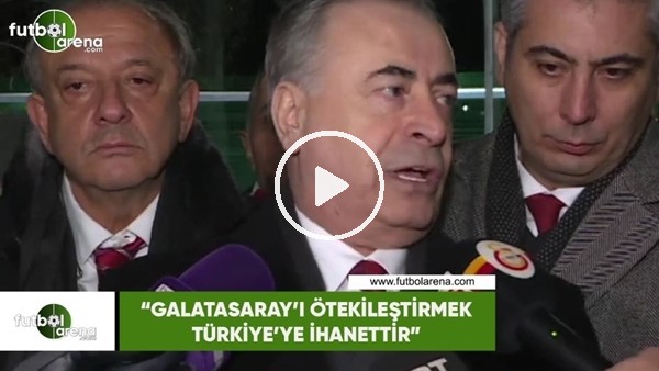 Mustafa Cengiz. "Galatasaray'ı ötekileştirmek Türkiye'ye ihanettir"