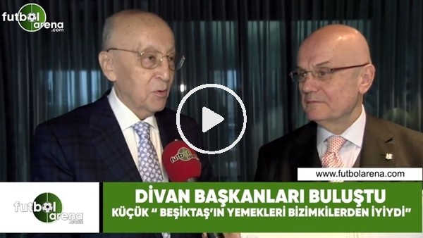 Vefa Küçük:"Beşiktaş'ın yemekleri bizimkilerden güzeldi"
