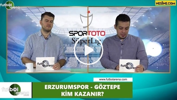 Erzurumspor - Göztepe maçını kim kazanır?