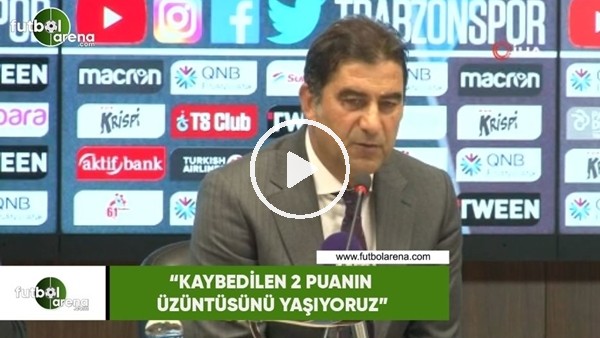 Ünal Karaman: "Kaybedilen 2 puanın üzüntüsünü yaşıyoruz"