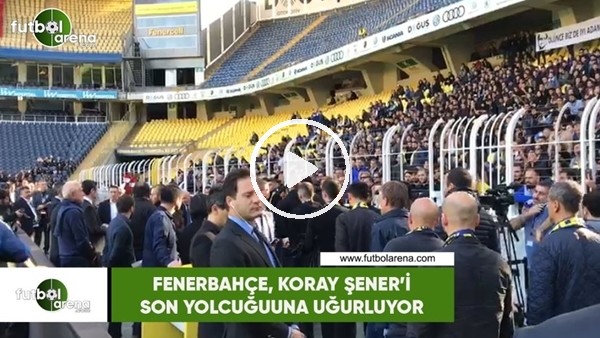 Fenerbahçe, Koray Şener'i son yolculuğuna uğurluyor