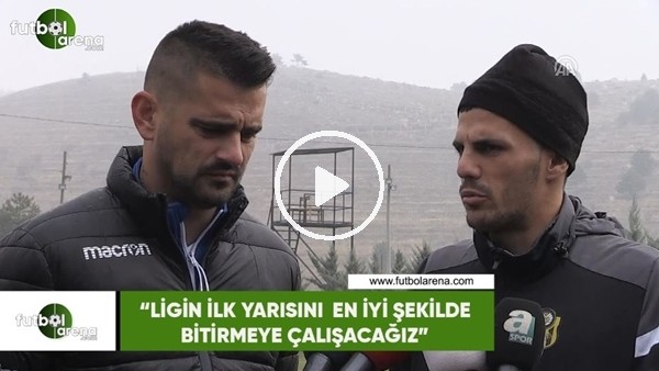 Danijel Aleksic: "Ligin ilk yarısını en iyi şekilde bitirmeye çalışacağız"