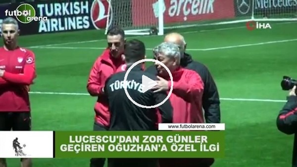 Lucescu'dan zor günler geçiren Oğuzhan'a özel ilgi