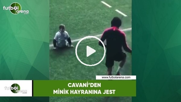 Cavani'den minik hayranına jest