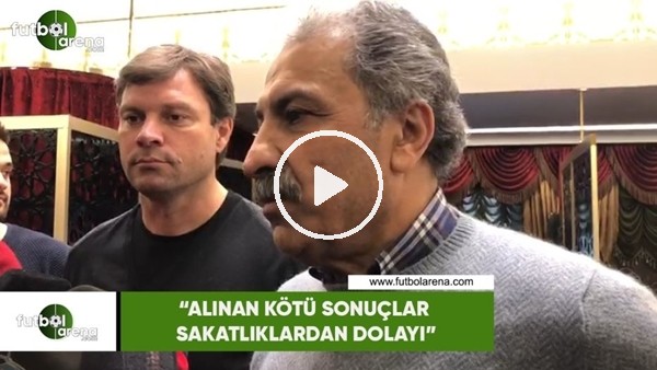 Erol Bedir: "Alınan kötü sonuçlar sakatlıklardan dolayı"