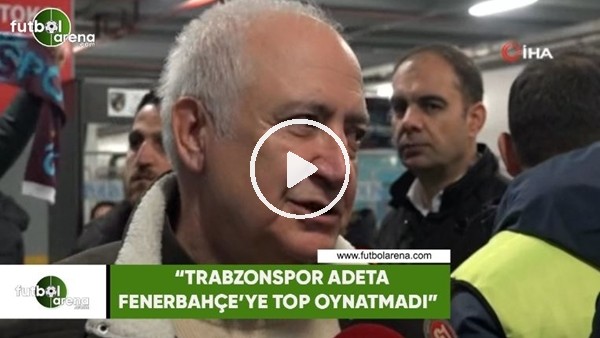 Hayrettin Hacısalihoğlu: "Fenerbahçe'ye adeta top oynatmadı"