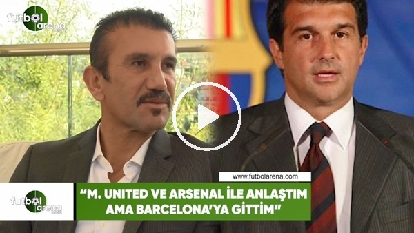 Rüştü Reçber: "Manchester United ve Arsenal ile anlaştım ama Barcelona'ya gittim"