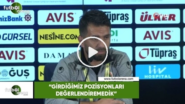 Mustafa Camunak: "Girdiğimiz pozisyonları değerlendiremedik"