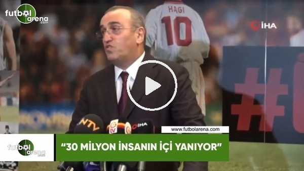 Abdurrahim Albayrak: "30 Milyon insanın içi yanıyor"