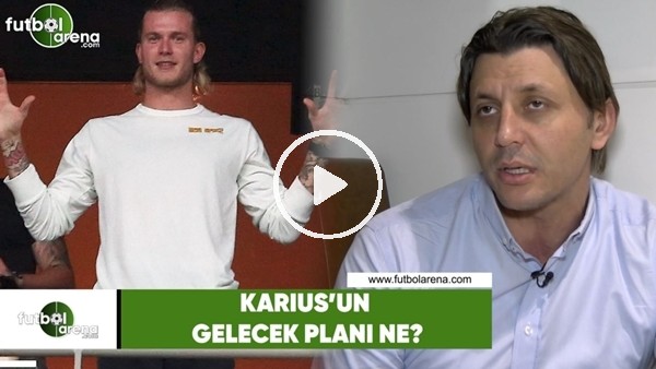 Karius'un gelecek planı ne?