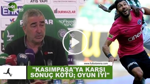 Samet Aybaba: "Kasımpaşa'ya karşı sonuç kötü, oyun iyi"
