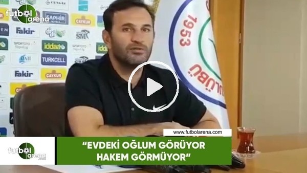 Okan Buruk: "Evdeki oğlum görüyor hakem görmüyor"