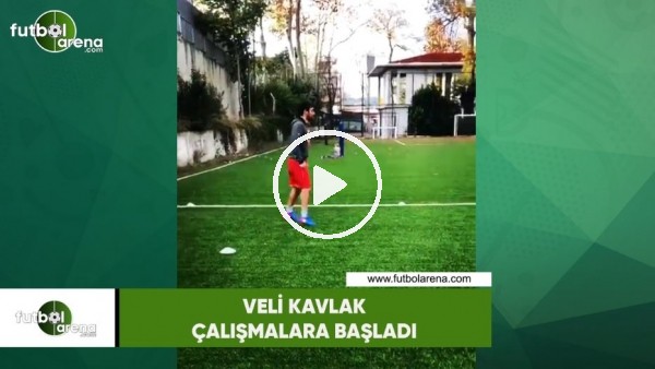 Veli Kavlak çalışmalara başladı