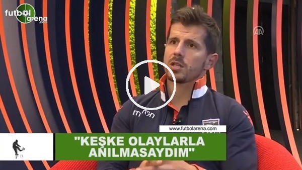 Emre Belözoğlu: "Keşke olaylarla anılmasaydım"