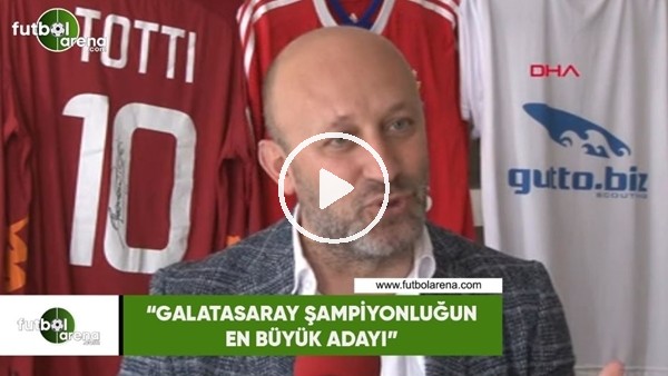 Cenk Ergün: "Galatasaray şampiyonluğun en büyük adayı"