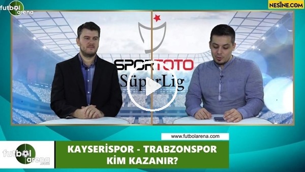 Kayserispor - Trabzonspor maçını kim kazanır?