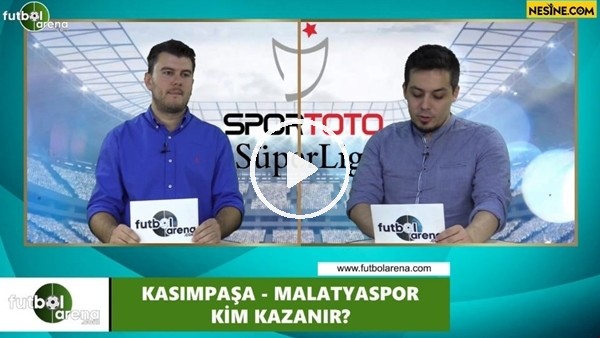 Kasımpaşa - Yeni Malatyaspor maçını kim kazanır?