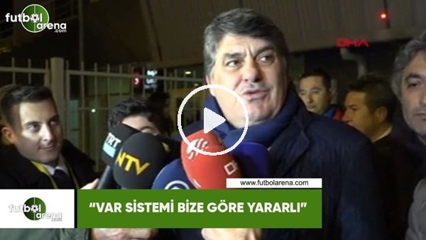 Serdal Adalı: "VAR sistemi bize göre yararlı"