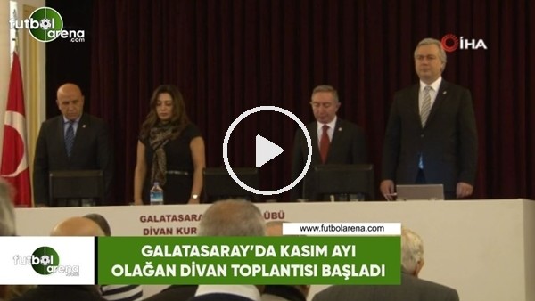 Galatasaray'da Kasım ayı olağan divan toplantısı başladı