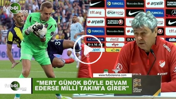 Mircea Lucescu: "Mert Günok böyle devam ederse Milli Takım'a girer"