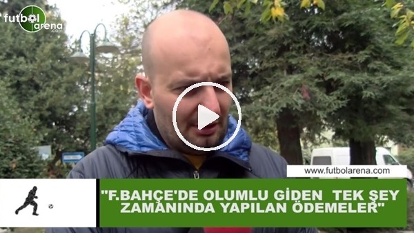 Senad Ok: "Fenerbahçe'de olumlu giden tek şey zamanında yapılan ödemeler"