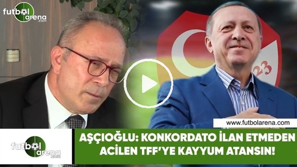 Yaşar Aşçıoğlu'ndan TFF için flaş çağrı: "Acilen kayyum atansın"