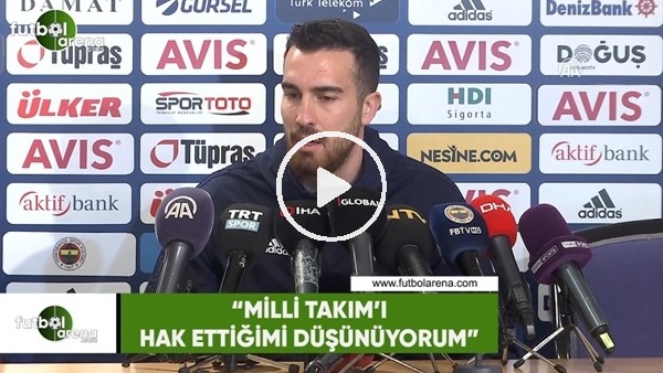 Harun Tekin: "Milli Takım'ı hak ettiğimi düşünüyorum"
