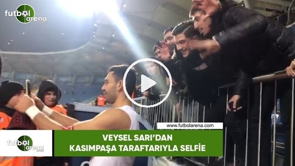 Veysel Sarı'dan Kasımpaşa taraftarıyla selfie