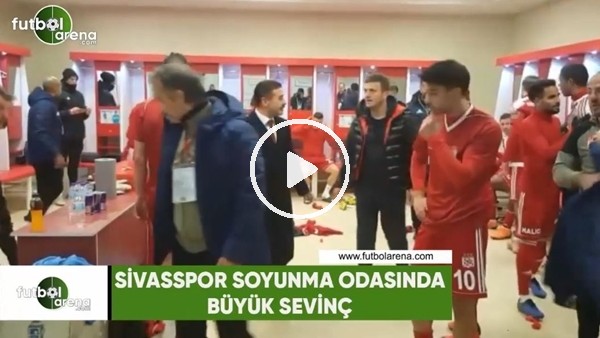 Sivasspor soyunma odasında büyük sevinç