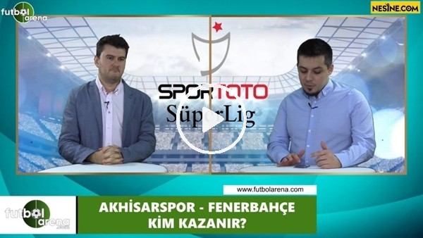 Akhisarspor - Fenerbahçe maçını kim kazanır?