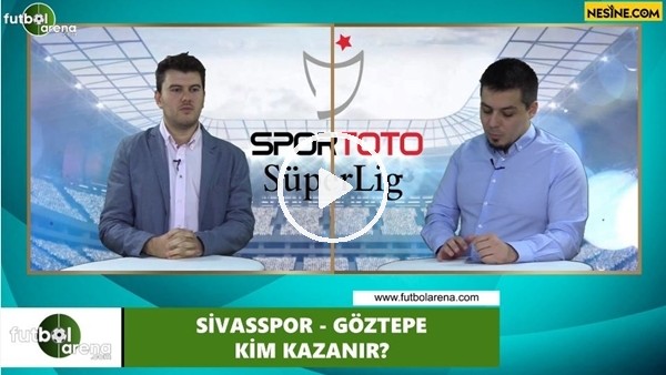 Sivasspor - Göztepe maçını kim kazanır?