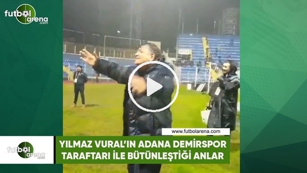 Yılmaz Vural ile Adana Demirspor taraftarının bütünleştiği anlar