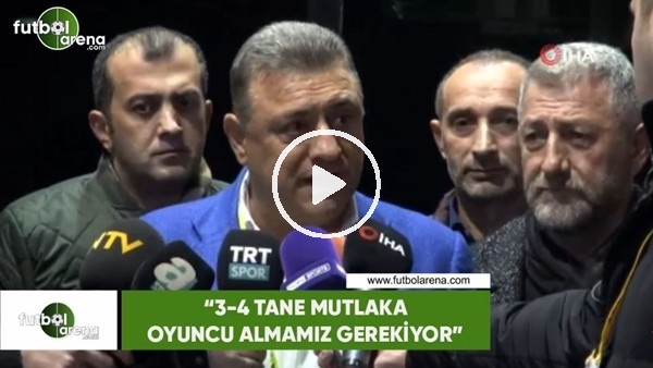 Hasan Kartal: "3-4 tane mutlaka oyuncu almamız gerekiyor"