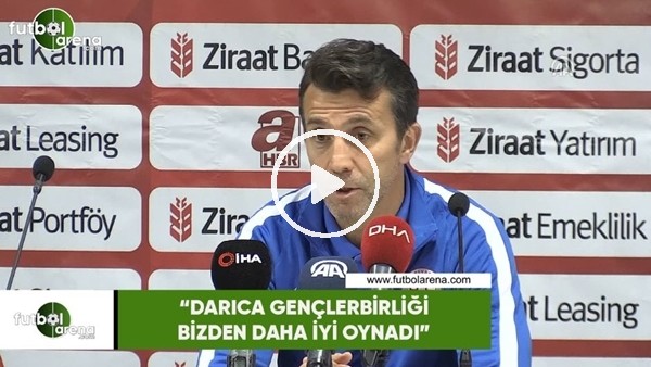 Bülent Korkmaz: "Darıca Gençlerbirliği bizden daha iyi oynadı"