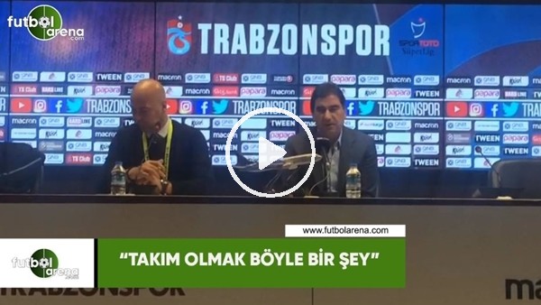 Ünal Karaman: "Takım olmak böyle bir şey"