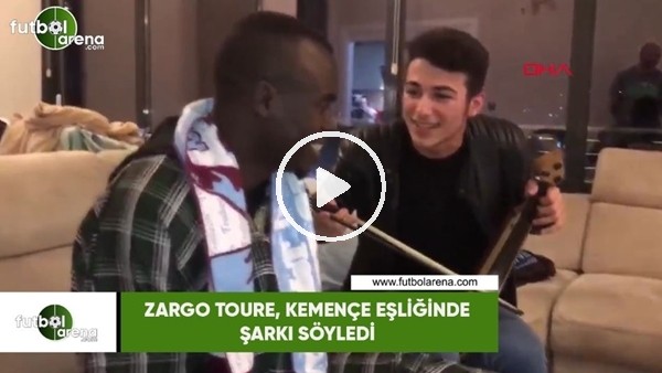 Zargo Toure, kemençe eşliğinde şarkı söyledi