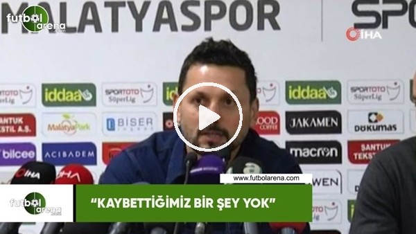 Erol Bulut: "Kaybettiğimiz bir şey yok"