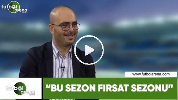 Murat Fevzi Tanrılı: "Bu sezon fırsat sezonu"