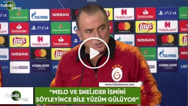 Fatih Terim: "Melo ve Sneijder ismini söyleyince bile yüzüm gülüyor"