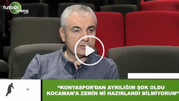 Rıza Çalımbay: "Konyaspor'dan ayrılığım şok oldu, Aykut Kocaman'a zemin mi hazırlandı bilmiyorum"