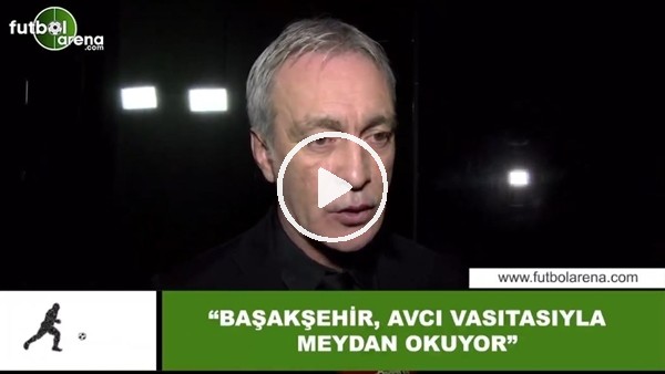 Önder Özen: "Başakşehir, Abdullah Avcı vasıtasıyla meydan okuyor"
