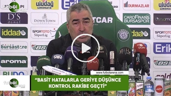 Samet Aybaba: "Basit hatalarla geriye düşünce kontrol rakibe geçti"